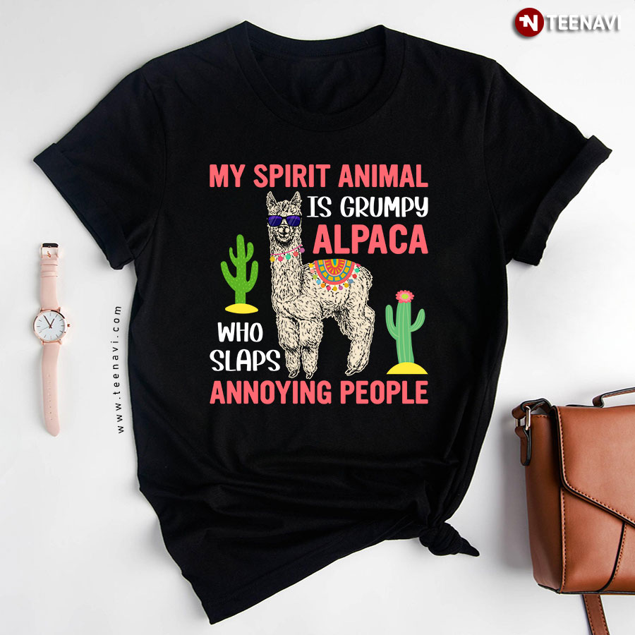 My Spirit Animal Is Grumpy Alpaca Who Slaps Annoying People Cactus Animal Lover T-Shirt
