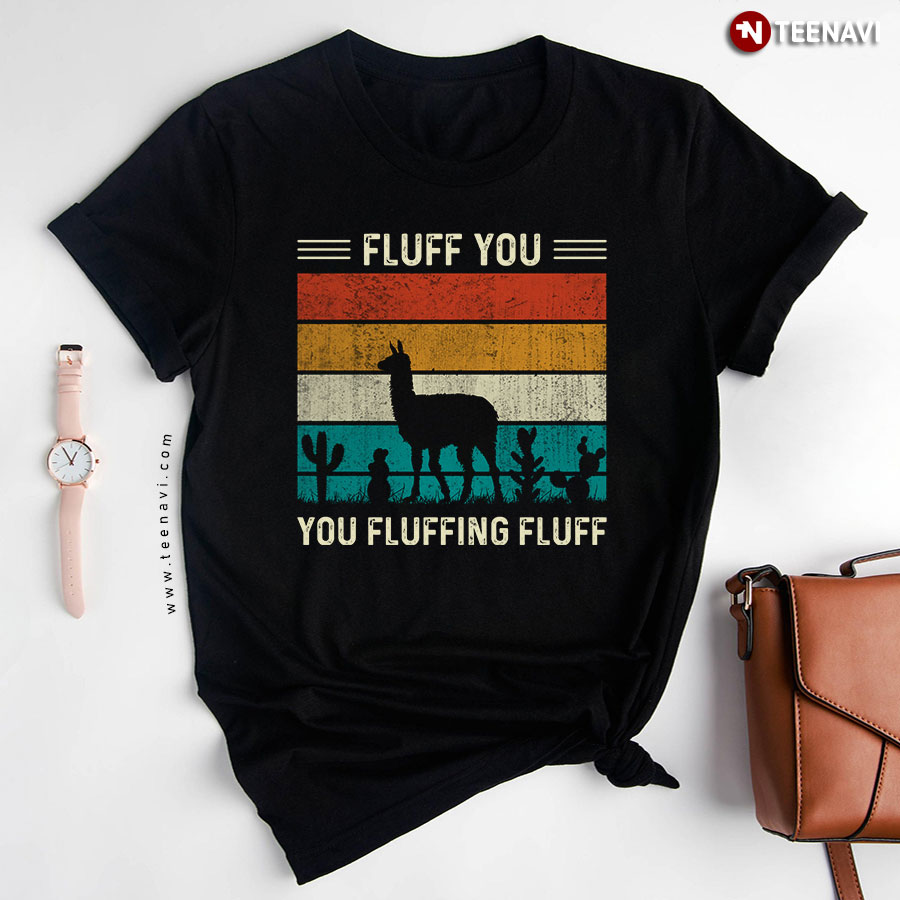 Fluff You You Fluffing Fluff Alpaca Vintage T-Shirt