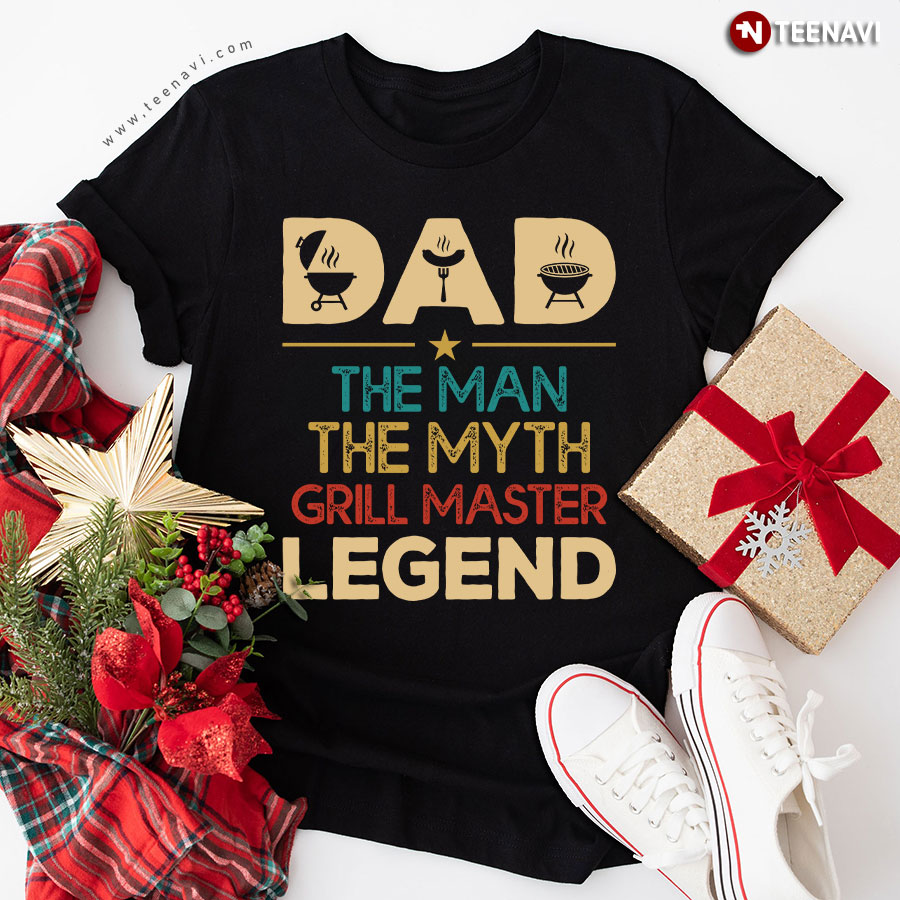 Dad The Man The Myth Grill Master Legend Father's Day T-Shirt