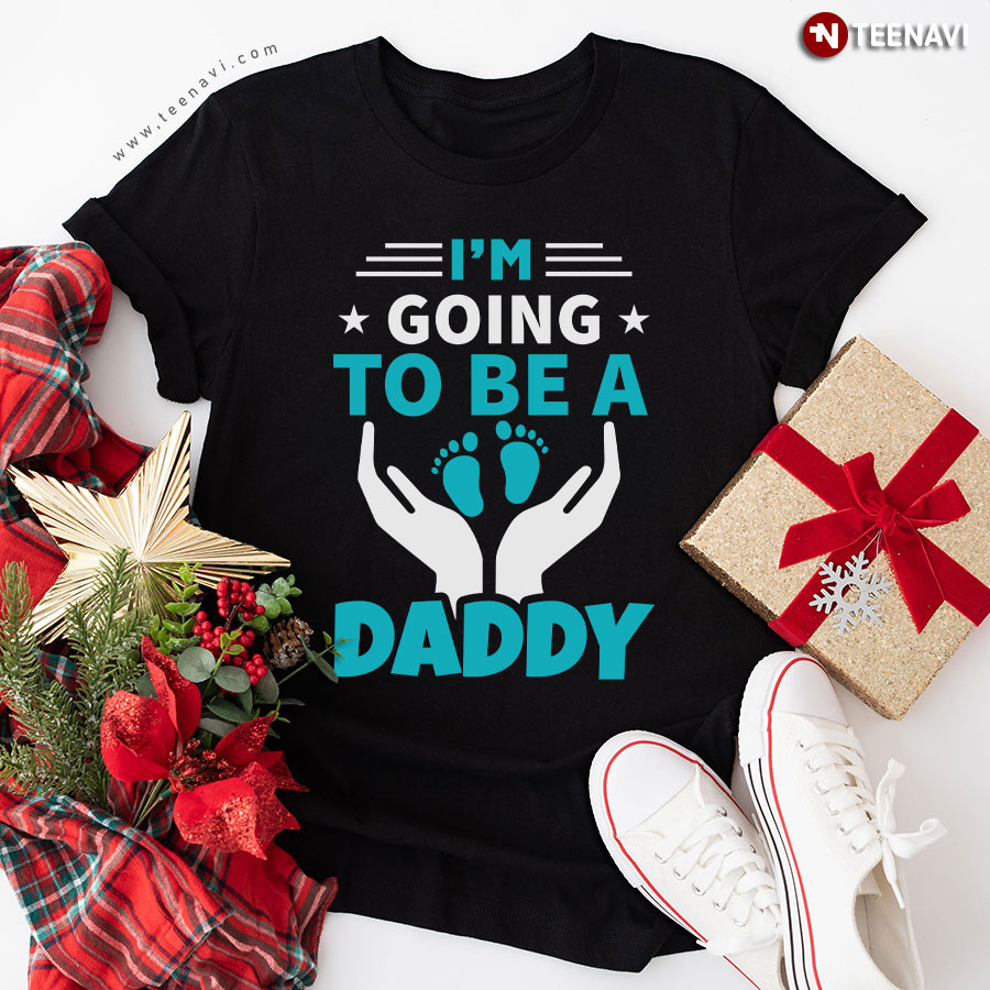 I'm Going To Be A Daddy Father's Day T-Shirt