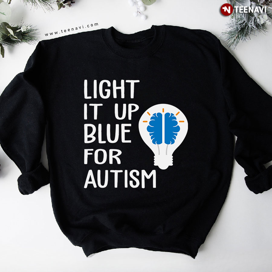 Light It Up Blue For Autism Light Bulb Awareness Sweatshirt