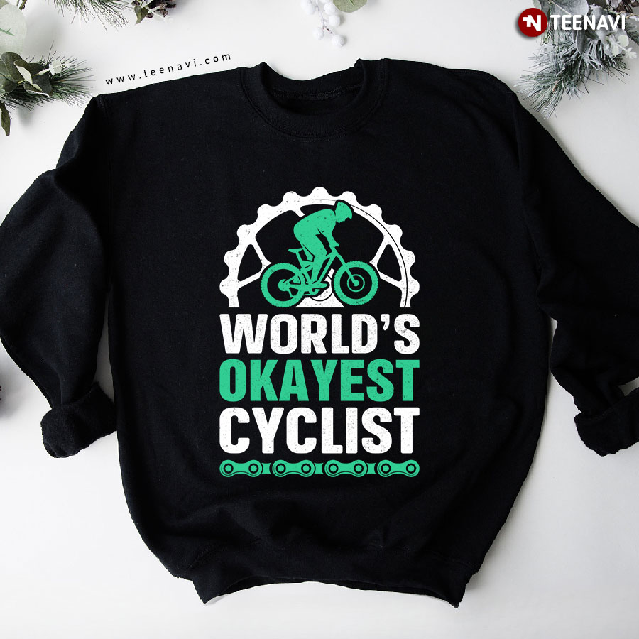 World's Okayest Cyclist Riding Bike Cycling Sweatshirt
