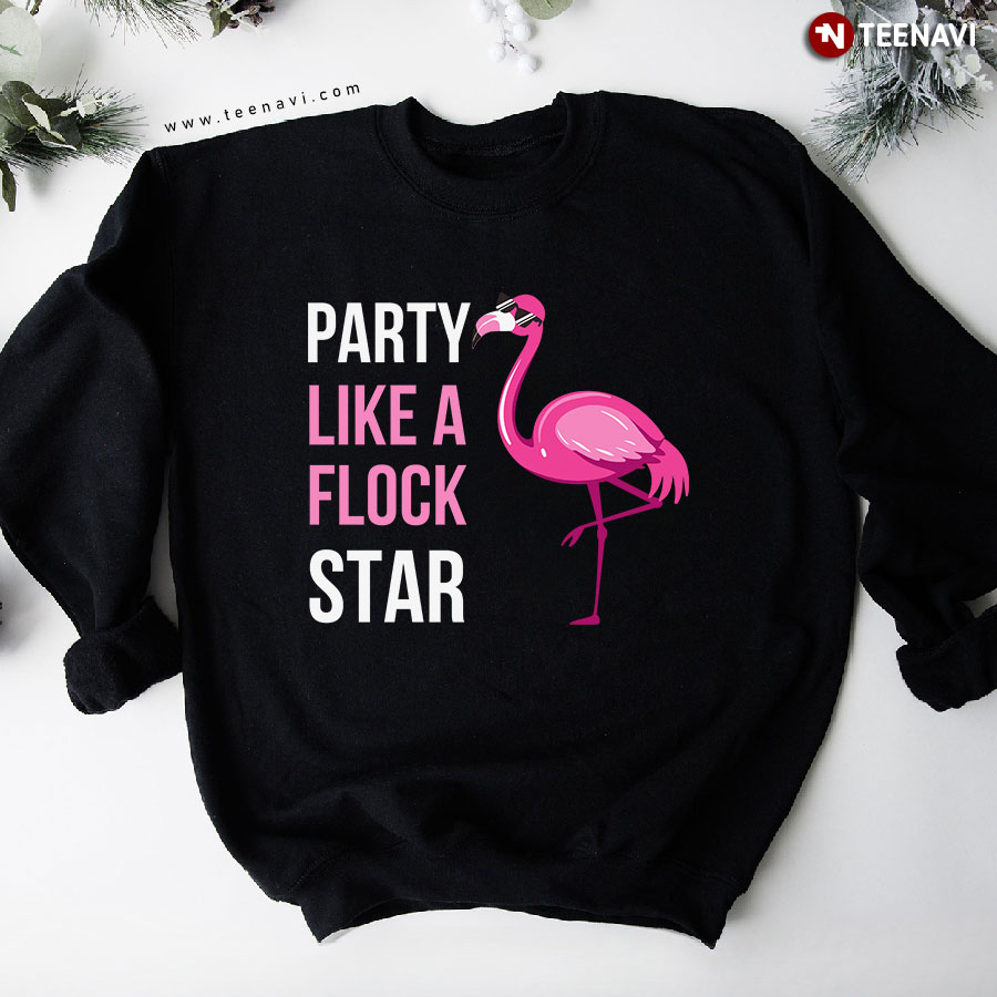Party Like A Flock Star Pink Flamingo Lover Sweatshirt