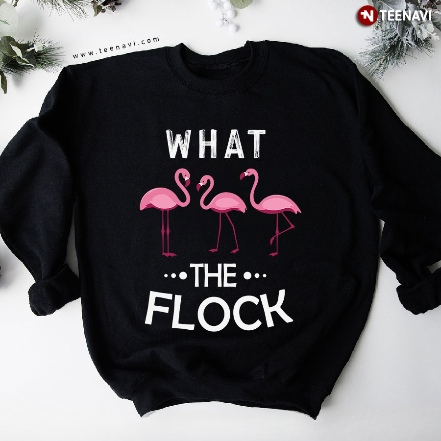 What The Flock Pink Flamingo Animal Lover Sweatshirt