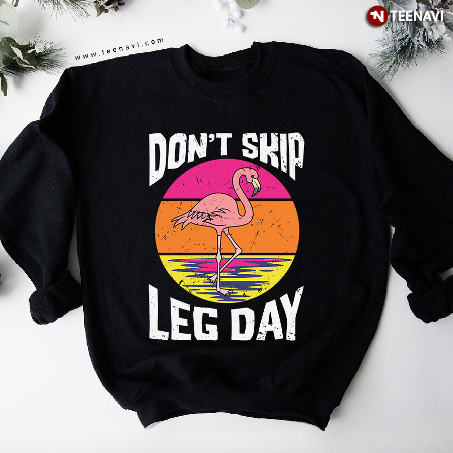 Don't Skip Leg Day Gym Workout Pink Flamingo Vintage Sweatshirt