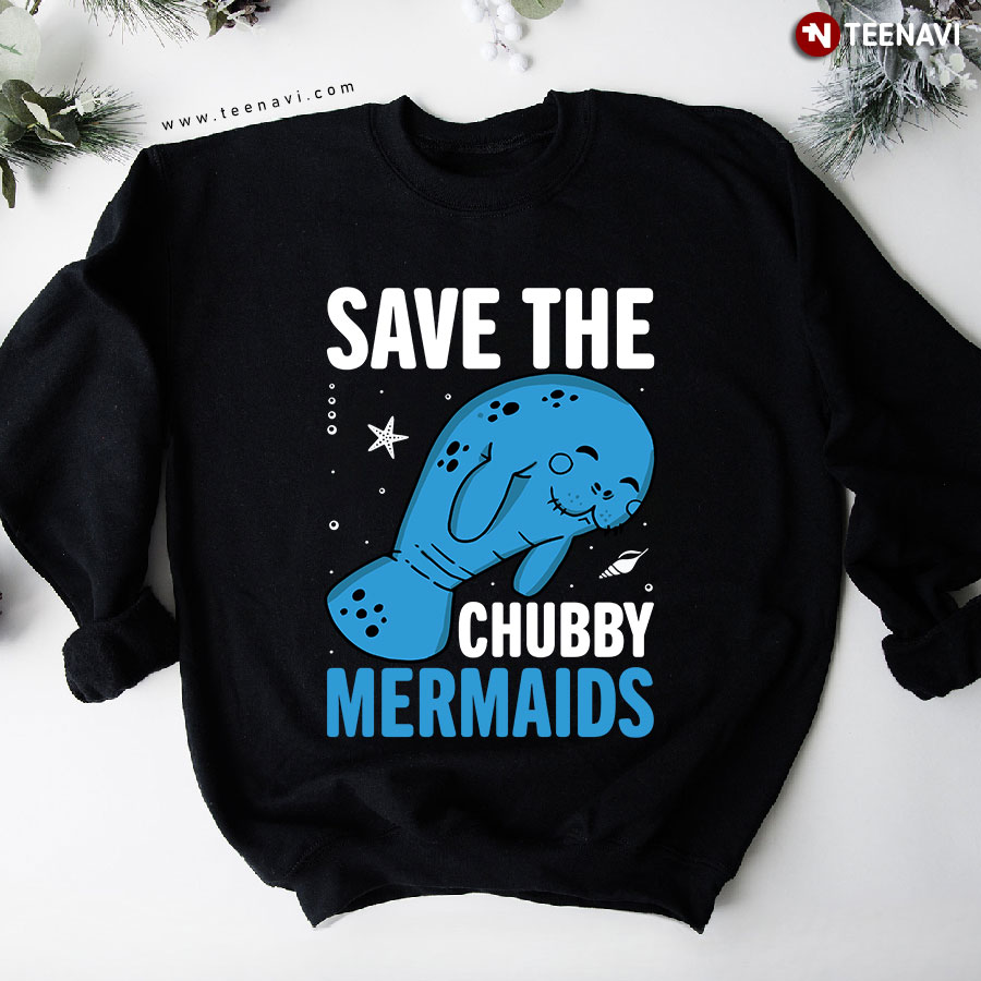 Save The Chubby Mermaids Smiling Seal Mermaid Lover Sweatshirt