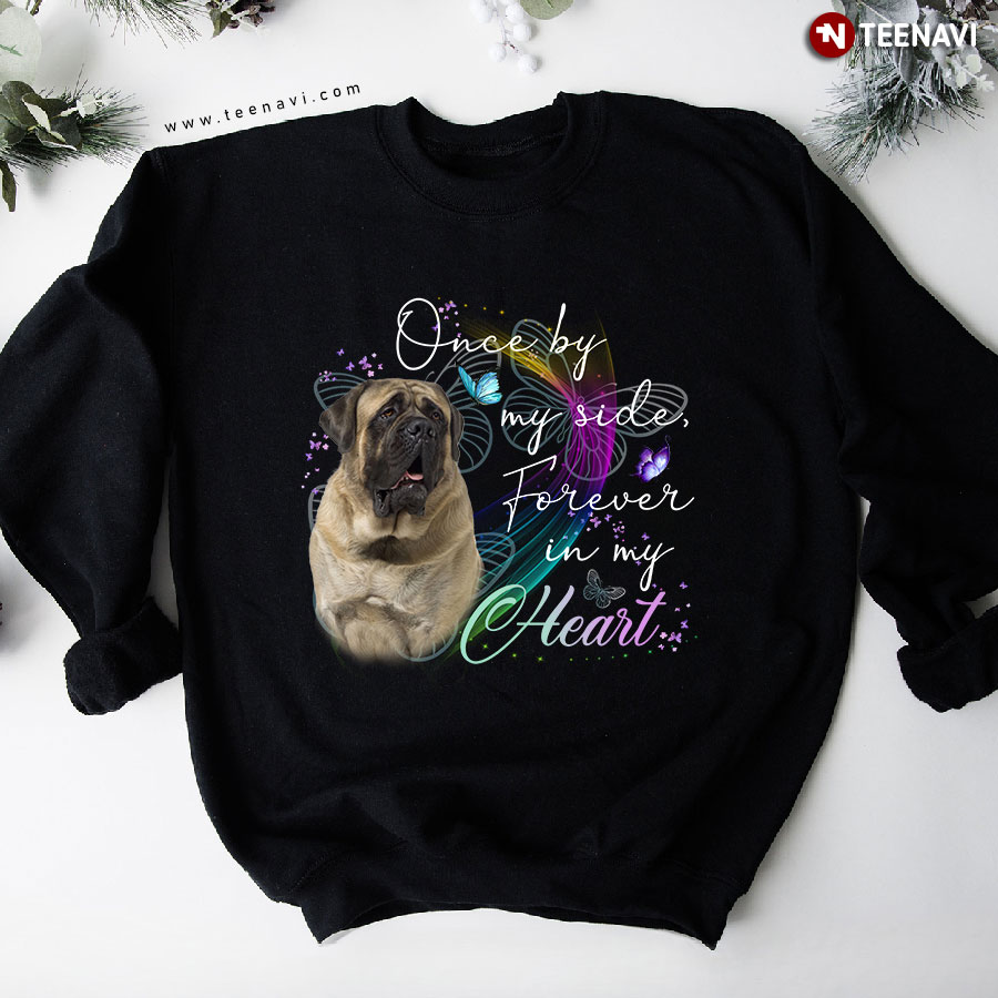 Once By My Side Forever In My Heart English Mastiff Dog Butterfly Angel Heaven Sweatshirt