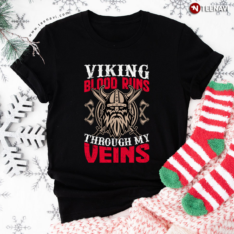 Viking Blood Runs Through My Veins Norse Mythology T-Shirt