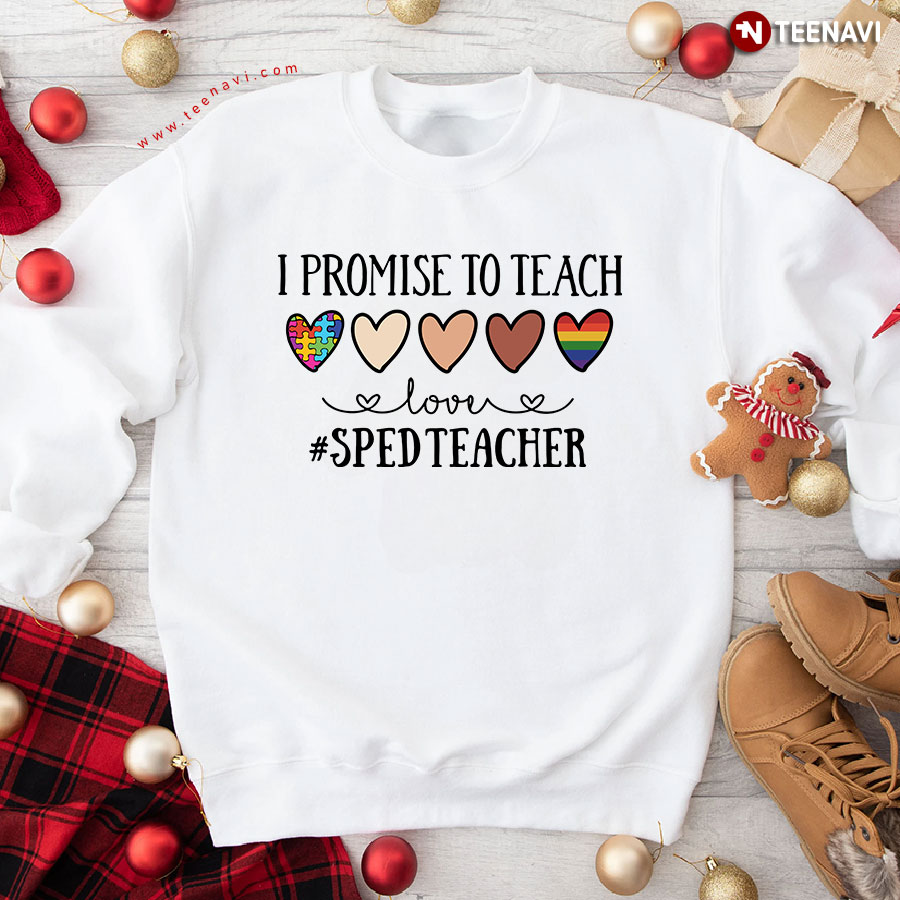 I Promise To Teach Love Sped Teacher Autism Awareness Black LGBT Equality Sweatshirt