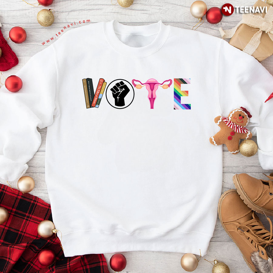 Vote Banned Books Black Lives Matter Reproductive Rights LGBTQ Women's Rights Sweatshirt