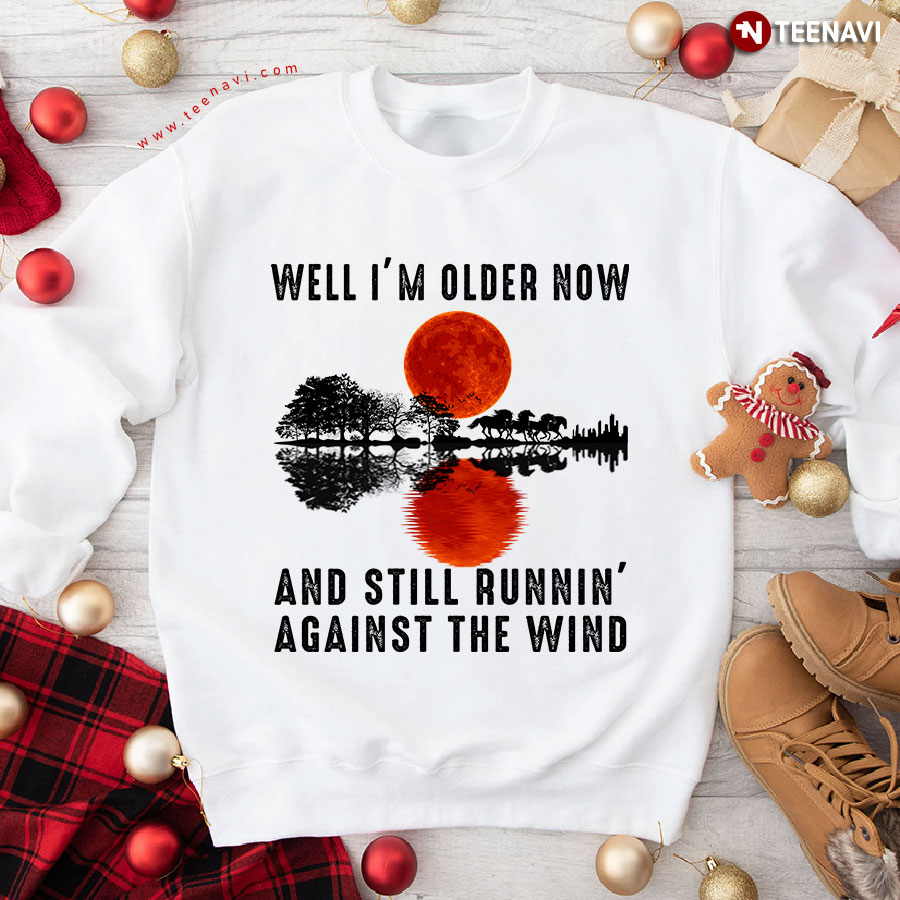 Well I'm Older Now And Still Runnin' Against The Wind Lake Guitar Blood Moon Sweatshirt