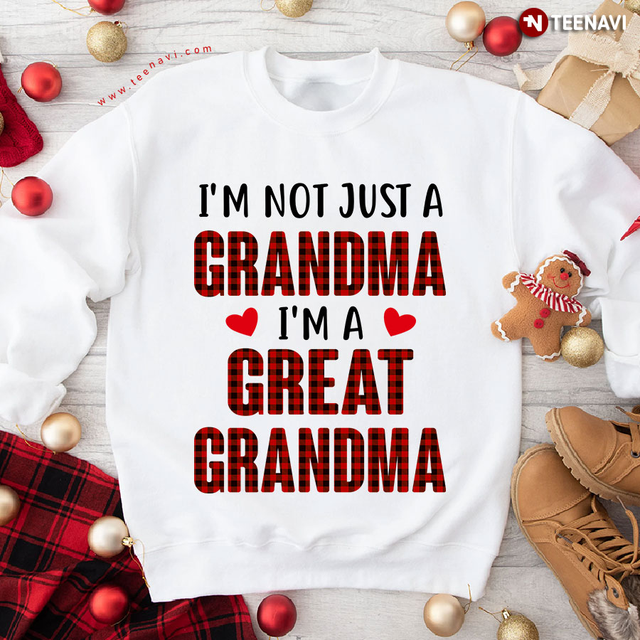 I'm Not Just A Grandma I'm A Great Grandma Red Buffalo Plaid Sweatshirt
