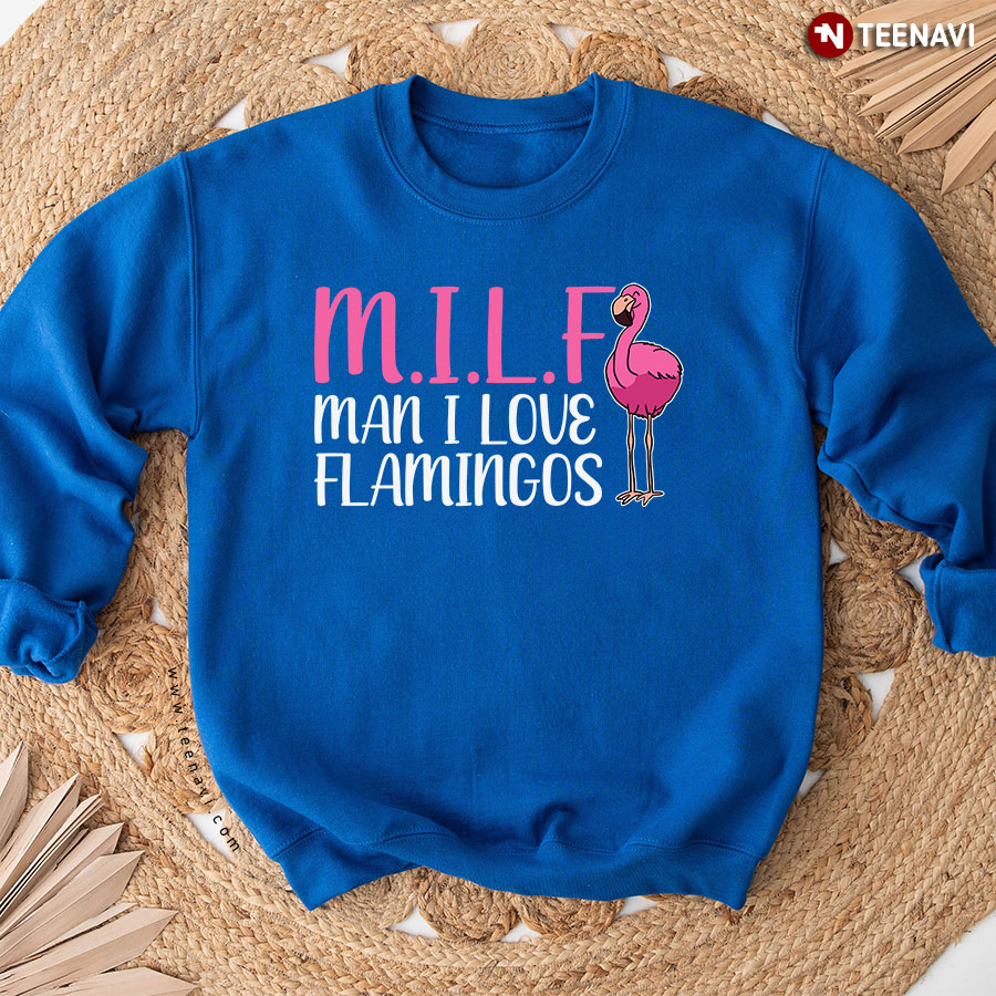M.I.L.F Man I Love Flamingos Pink Flamingo Animal Lover Sweatshirt