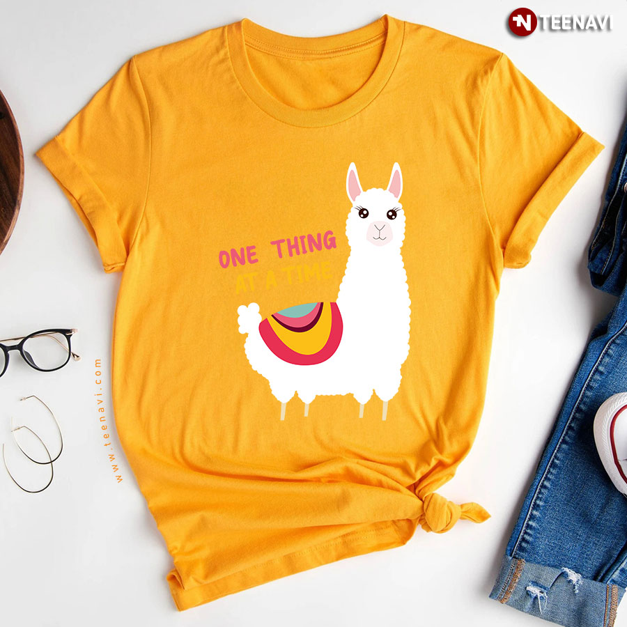 One Thing At A Time Lovely Alpaca T Shirt
