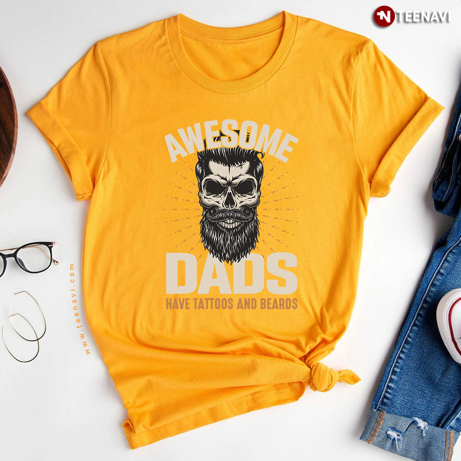 Awesome Dads Have Tattoos And Beards Skull T-Shirt