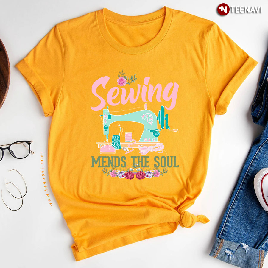 Sewing Mends The Soul Sewing Machine T-Shirt