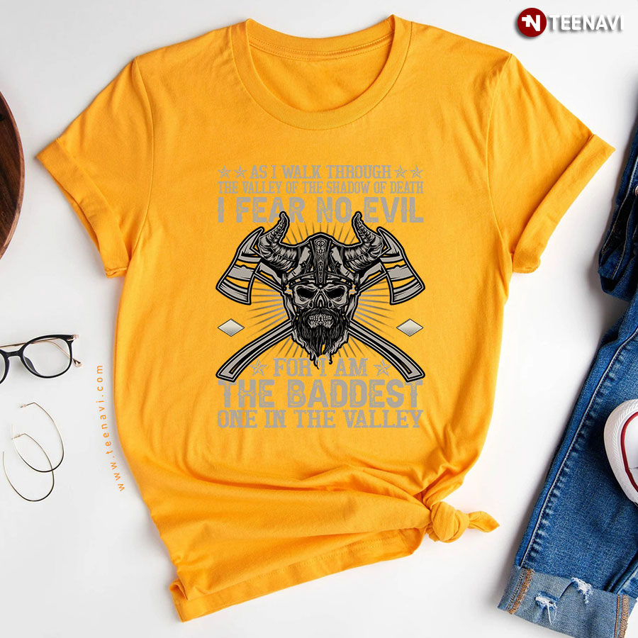 As I Walk Through The Valley Of The Shadow Viking T Shirt