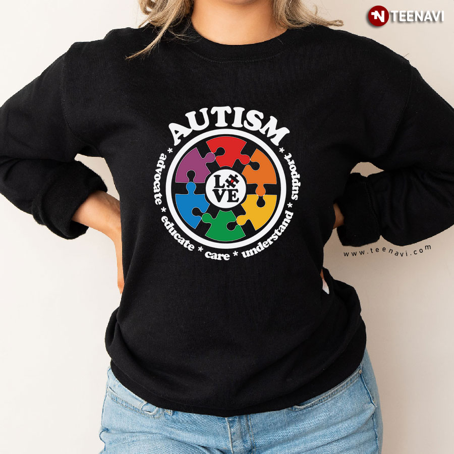 Autism Love Advocate Educate Care Understand Support Autism Puzzle Sweatshirt