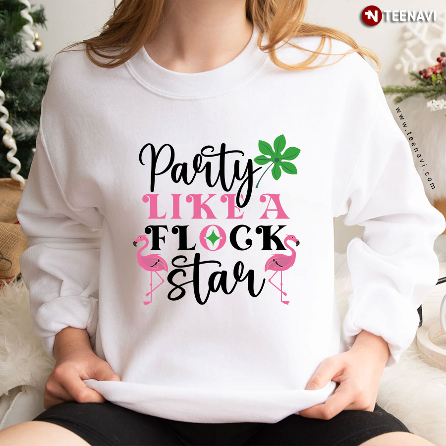 Party Like A Flock Star Flamingo Sweatshirt