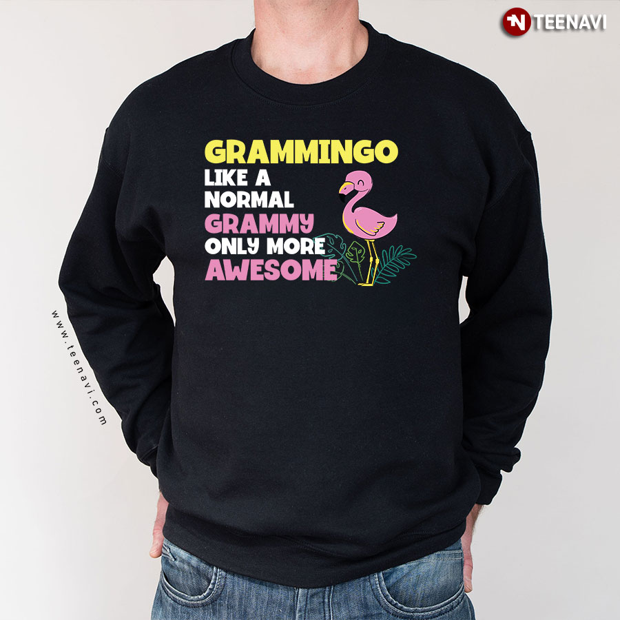 Grammingo Like A Normal Grammy Only More Awesome Flamingo Matching Family Sweatshirt