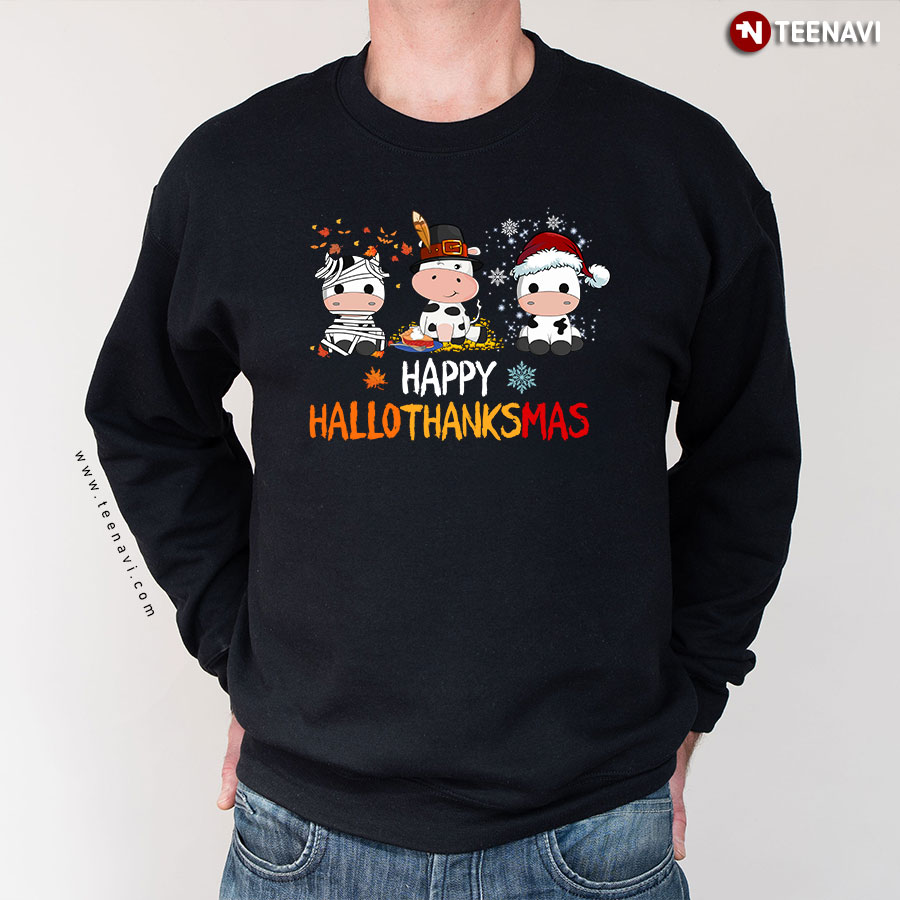 Happy HalloThanksMas Halloween Thanksgiving Christmas Cow Lover Sweatshirt