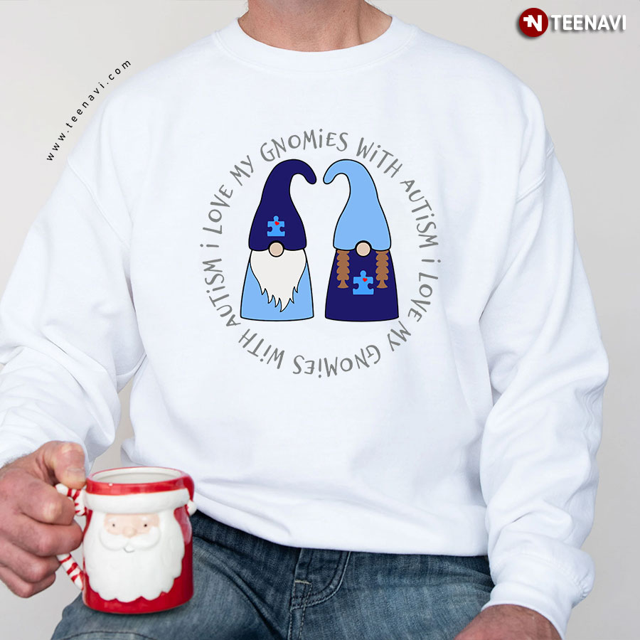 I Love My Gnomies With Autism Gnome Blue Puzzle Piece Sweatshirt