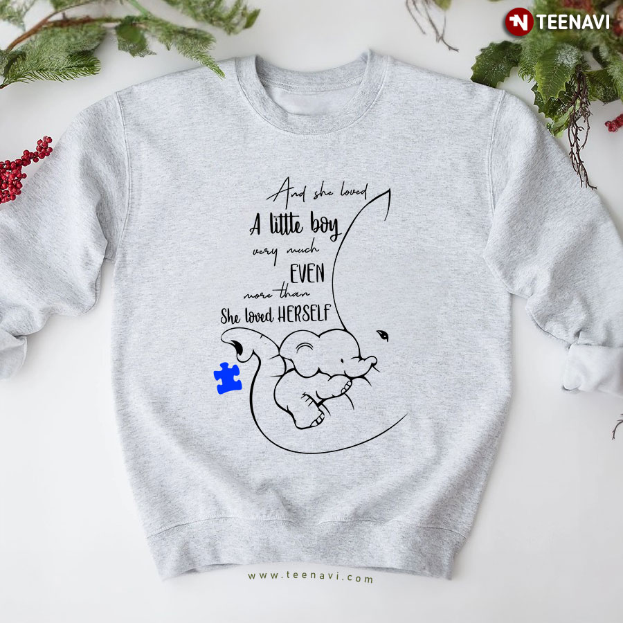 And She Loved A Little Boy Very Much Even More Than Elephant Autism Awareness Mom Son Sweatshirt