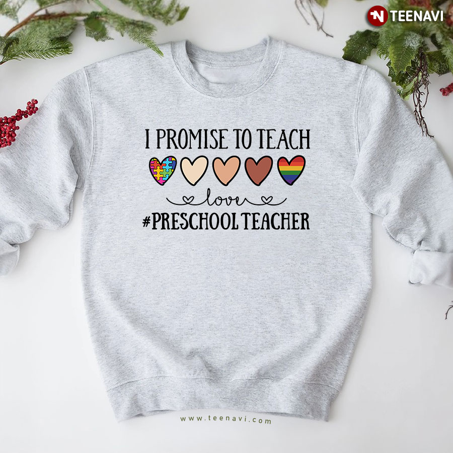 I Promise To Teach Love Preschool Teacher Autism Awareness Black LGBT Equality Sweatshirt