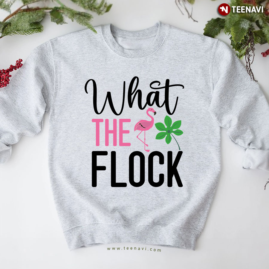 What The Flock Lovely Flamingo Sweatshirt