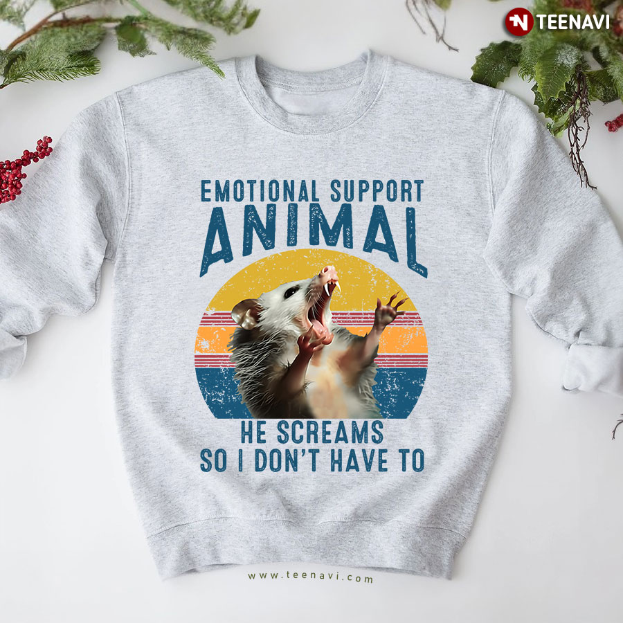 Emotional Support Animal He Screams So I Don't Have To Opossum Vintage Sweatshirt
