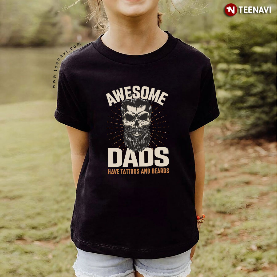 Awesome Dads Have Tattoos And Beards Skull T-Shirt