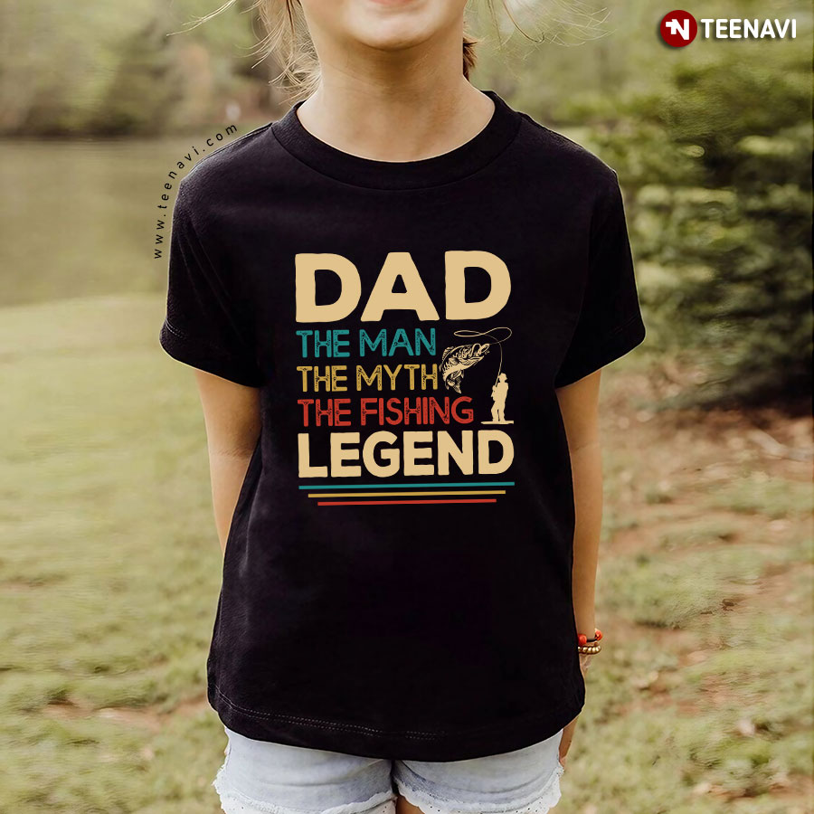 Dad The Man The Myth The Fishing Legend Fishing Dad T-Shirt