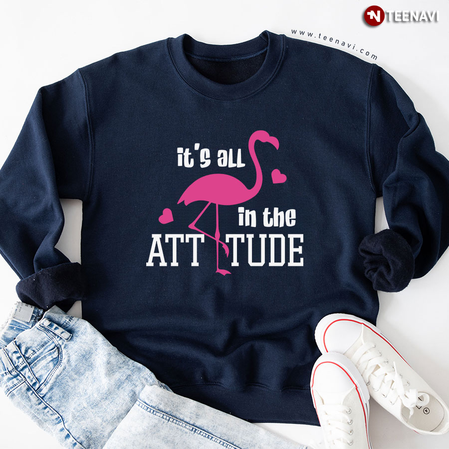 It's All In The Attitude Lovely Flamingo Sweatshirt