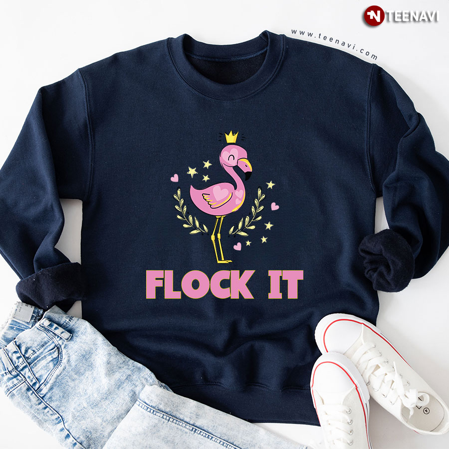 Flock It Funny Flamingo With Crown Sweatshirt