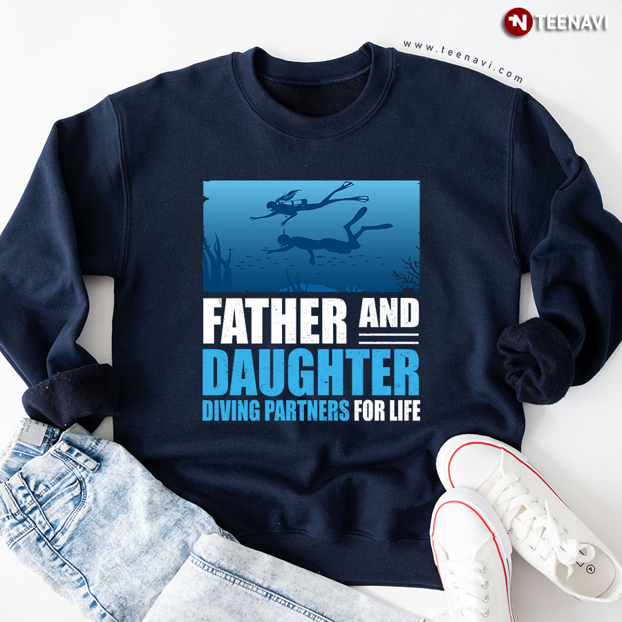 Father And Daughter Diving Partners For Life Sweatshirt