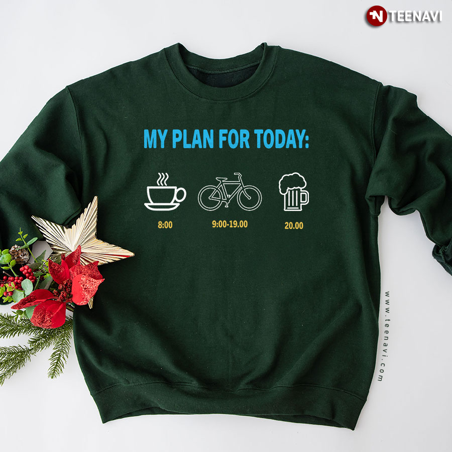 My Plan Today Coffee Cycling Beer Sweatshirt