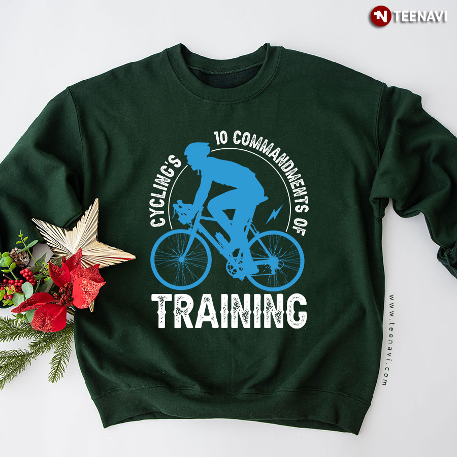 Cycling's 10 Commandments Of Training Cyclist Cycling Lover Sweatshirt