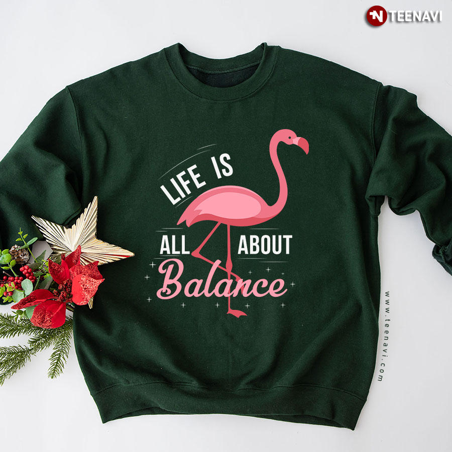 Life Is All About Balance Flamingo Lover Sweatshirt