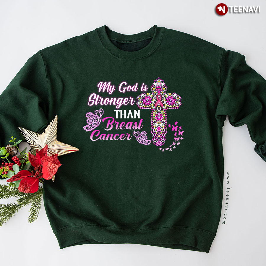 My God Is Stronger Than Breast Cancer Awareness Pink Ribbon Butterfly Jesus Cross Sweatshirt