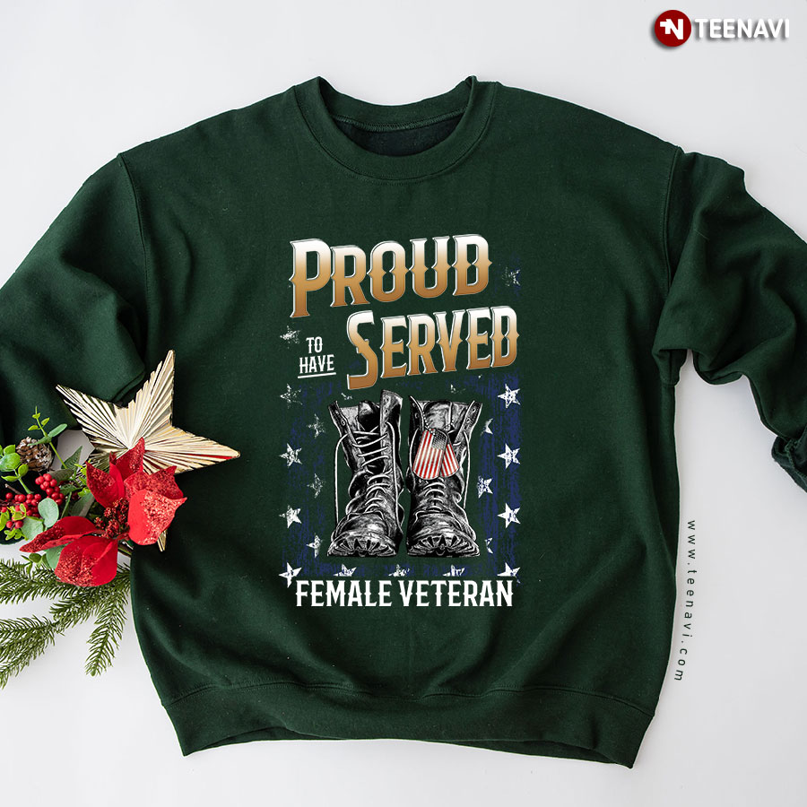 Proud To Have Served Female Veteran U.S. Military Dog Tags Boots American Flag Sweatshirt