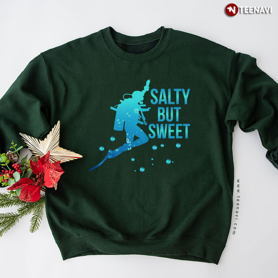 Salty But Sweet Scuba Diving Scuba Diver Aquaholic Sweatshirt
