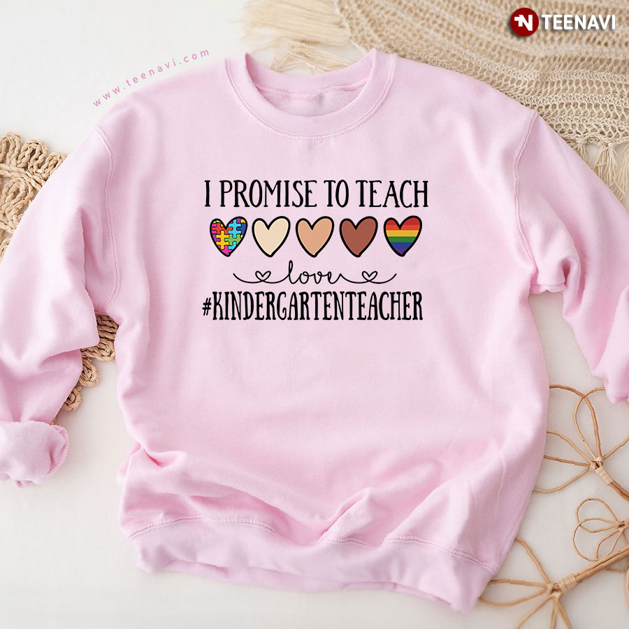 I Promise To Teach Love Kindergarten Teacher Autism Awareness Black LGBT Equality Sweatshirt