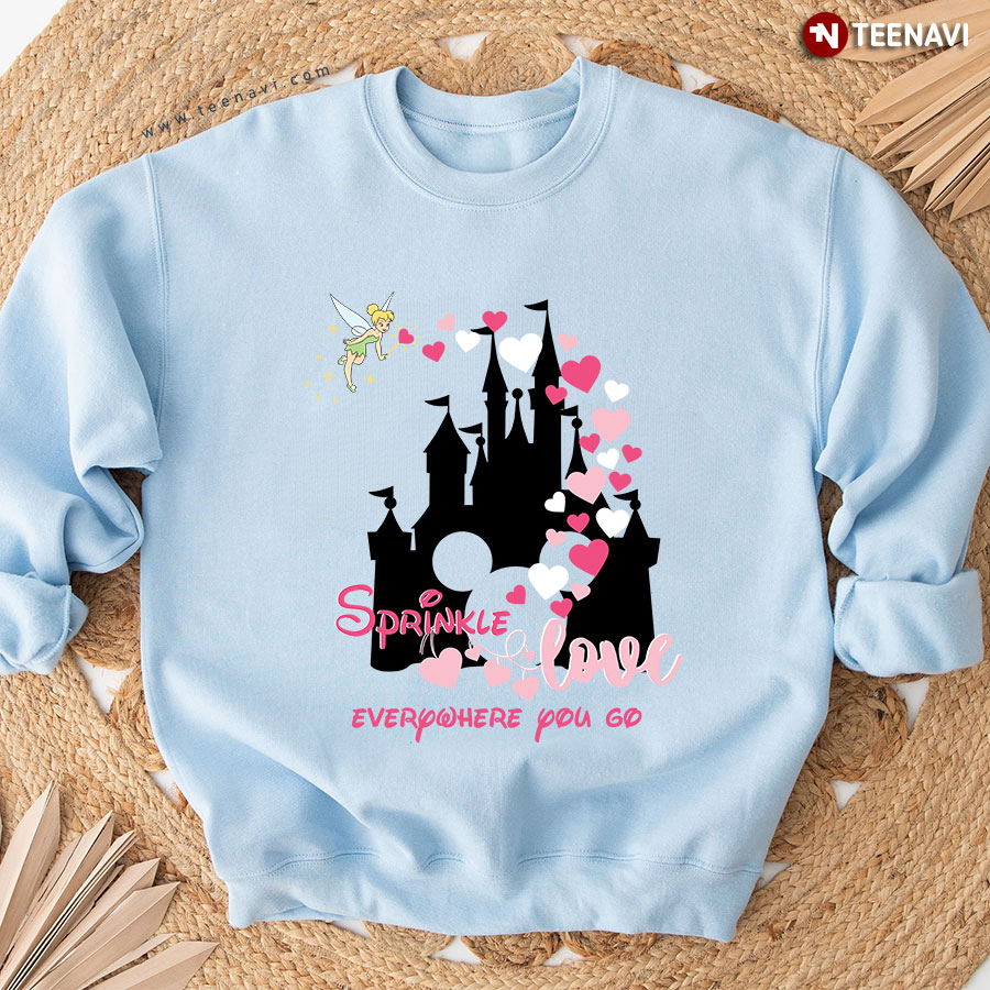 Sprinkle Love Everywhere You Go Tinker Bell Mickey Mouse Disney Cinderella Castle Sweatshirt