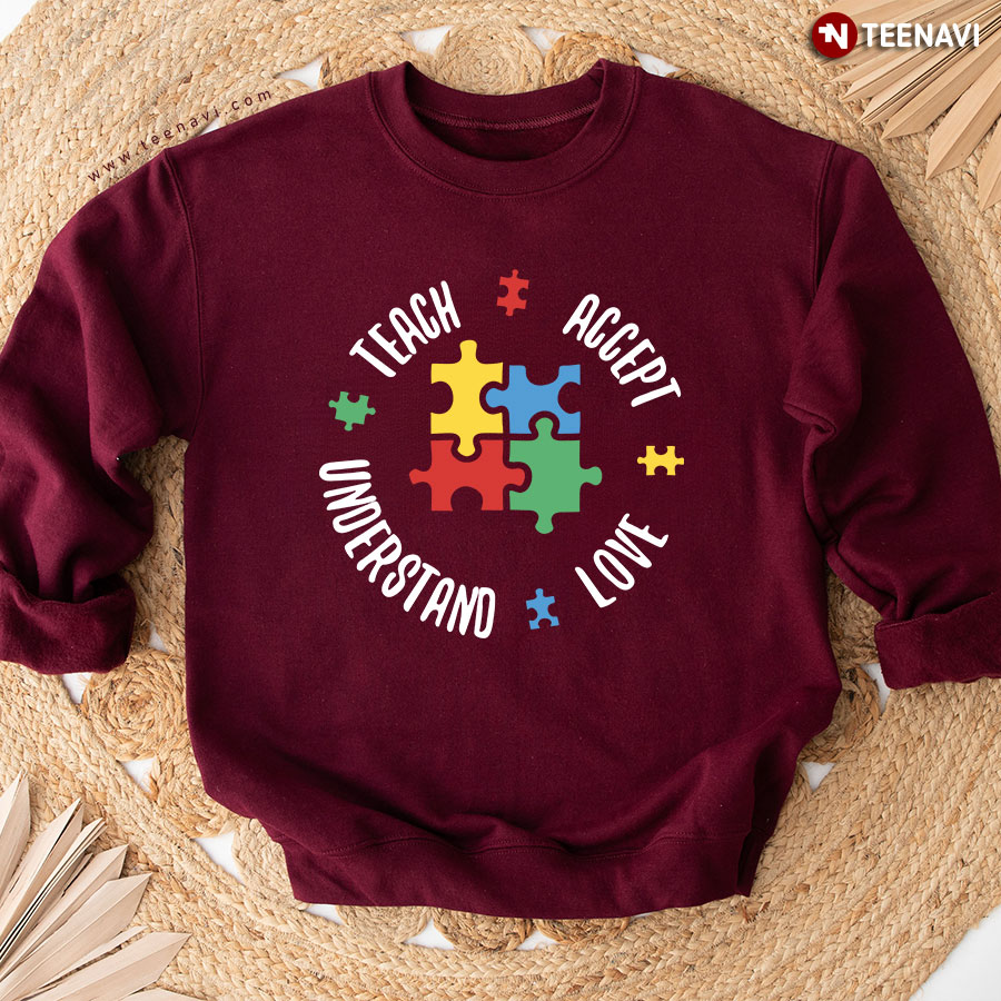 Teach Accept Love Understand Teacher Autism Puzzle Piece Sweatshirt