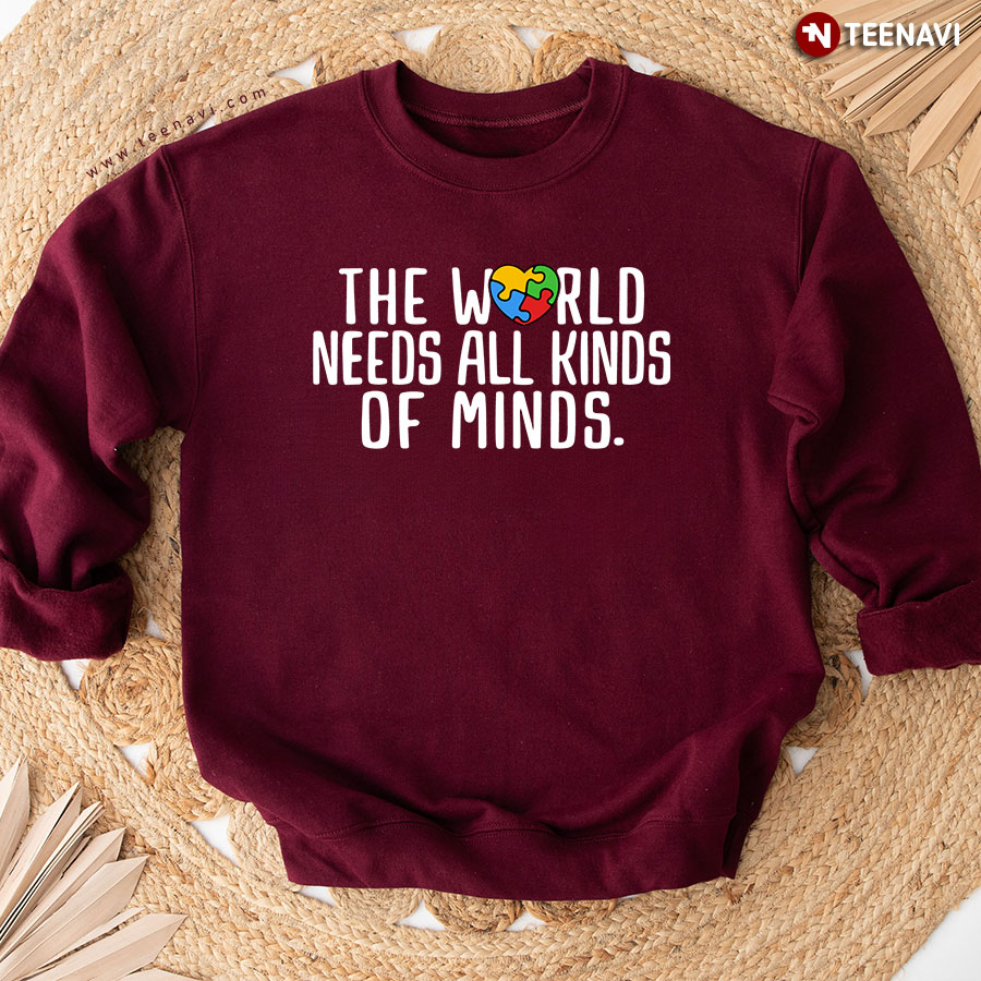 The World Needs All Kinds Of Minds Autism Awareness Puzzle Piece Sweatshirt