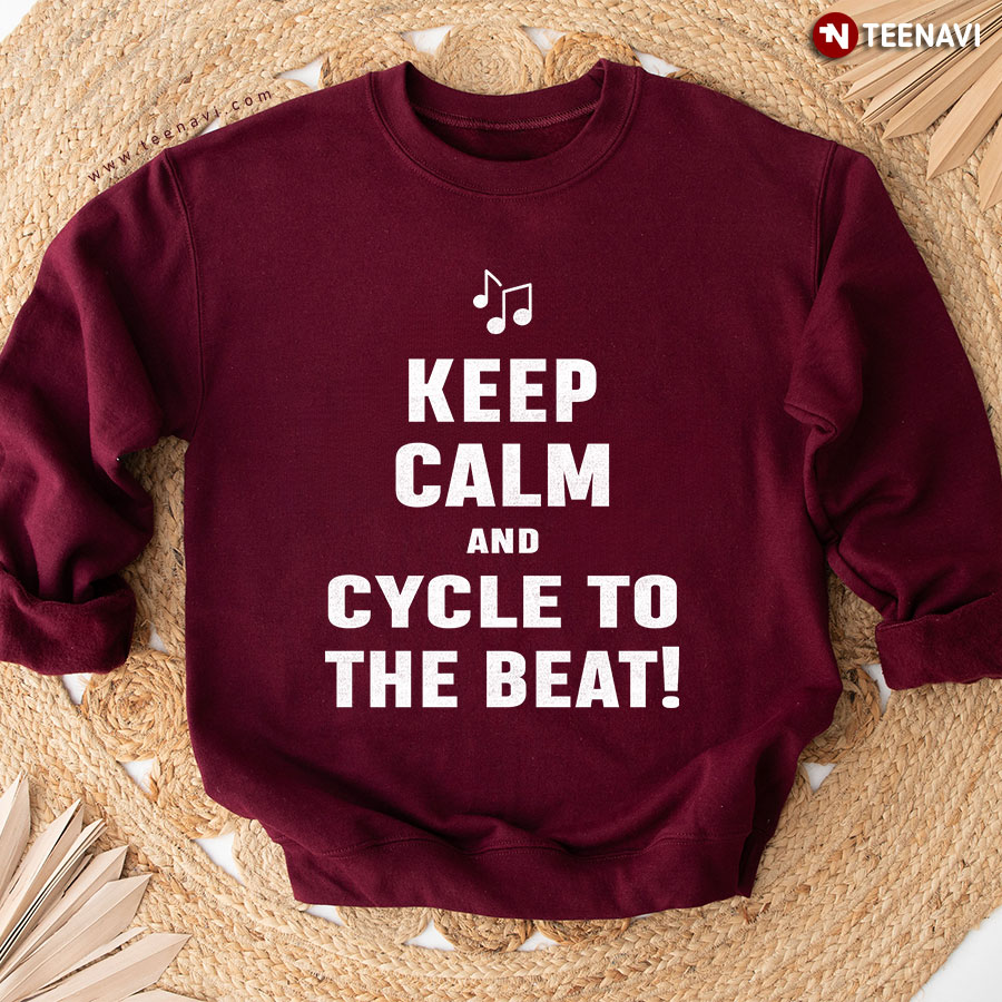 Keep Calm And Cycle To The Beat Cycling Sweatshirt