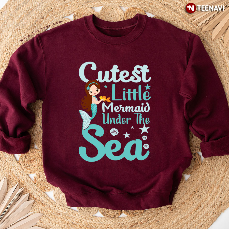 Cutest Little Mermaid Under The Sea Sweatshirt