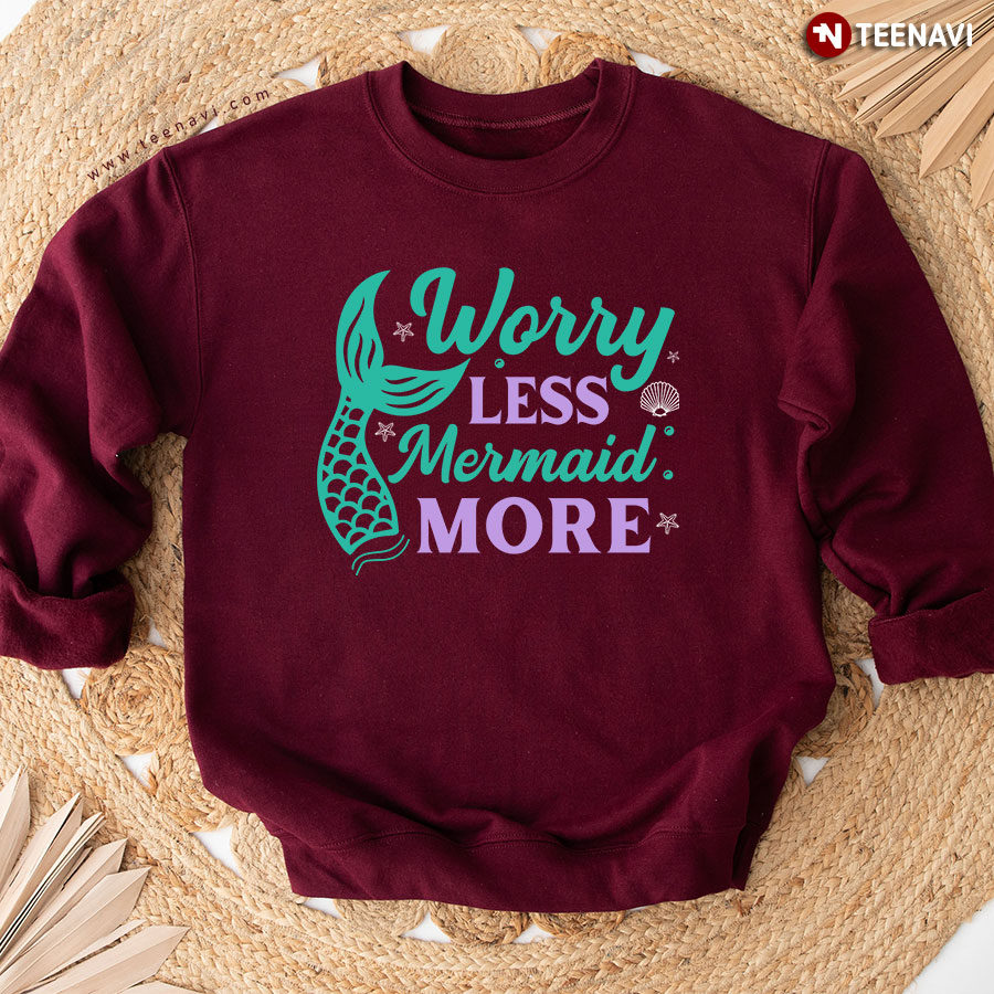 Worry Less Mermaid More Seashell Sweatshirt