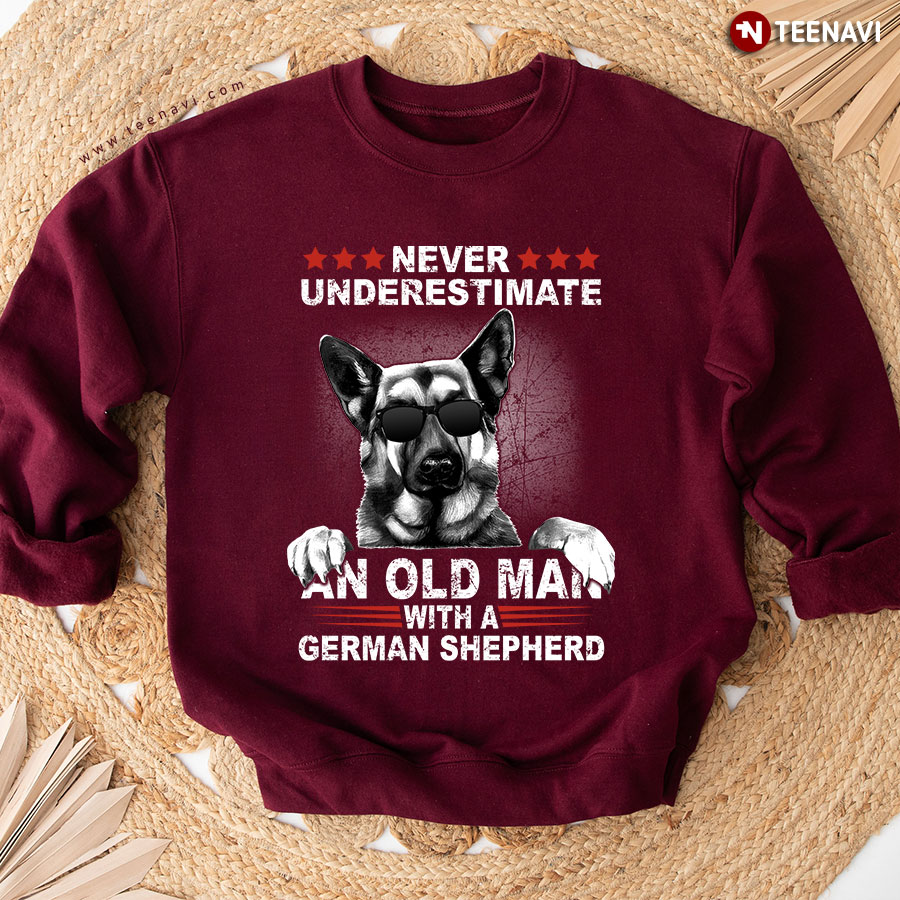 Never Underestimate An Old Man With A German Shepherd Sweatshirt