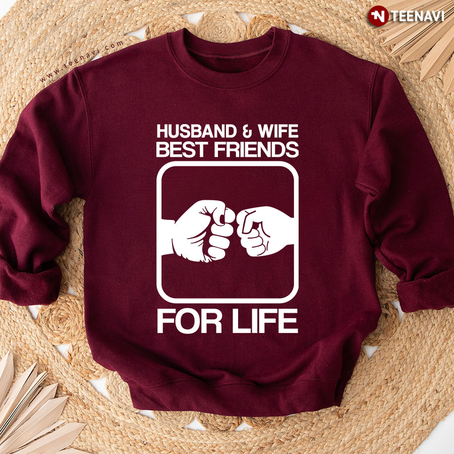 Husband & Wife Best Friends For Life Hand Touch Sweatshirt